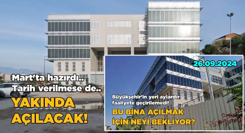 Mart ayında açılacaktı. Tarih verilmese de..  Ek Hizmet Binası yakında açılıyor!