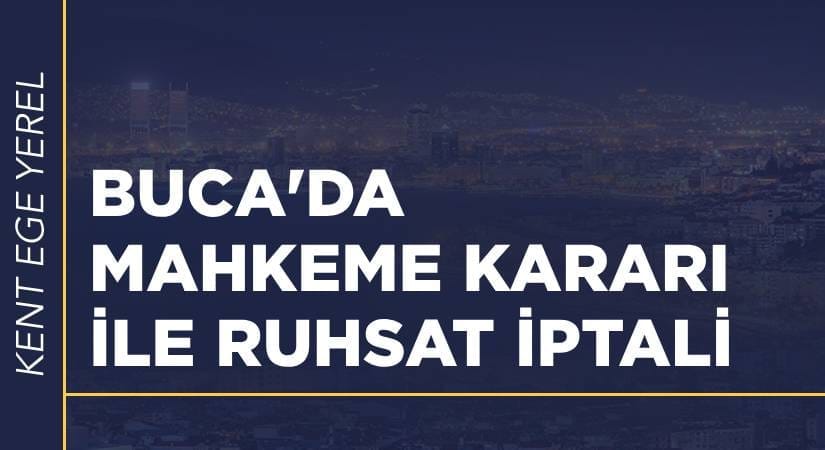Buca’da tartışmalı inşaatın ruhsatı iptal edildi