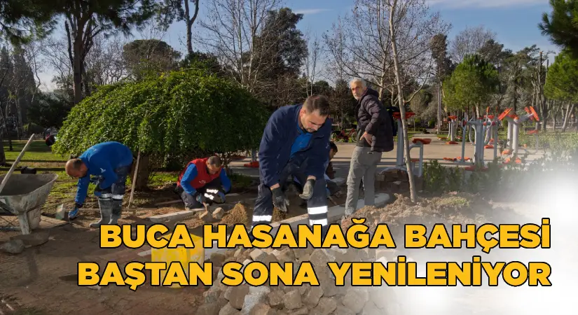 Buca Hasanağa Bahçesi baştan sona yenileniyor