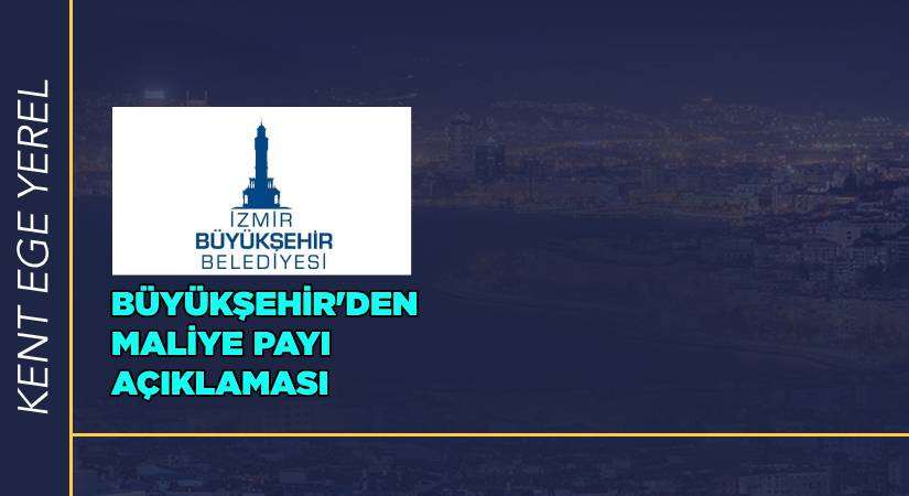 Büyükşehir’den Maliye Payı açıklaması