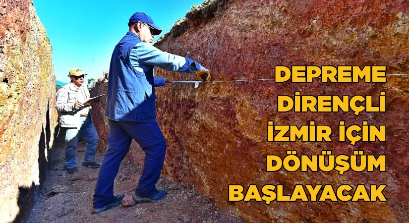 Depreme dirençli İzmir için dönüşüm başlayacak