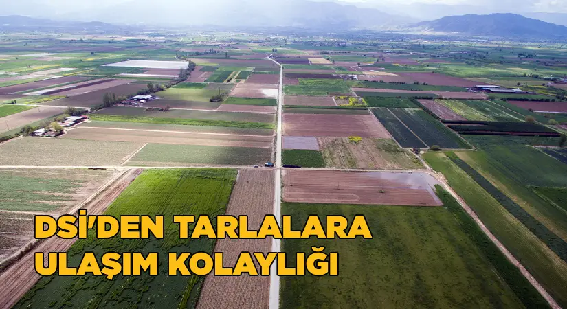 DSİ’den K. Menderes havzasına tarım desteği