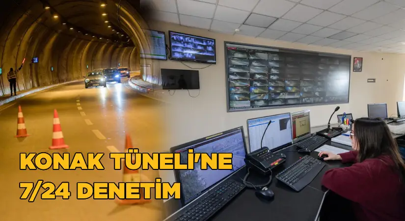 Büyükşehir’den Konak Tüneli’nde kesintisiz denetim