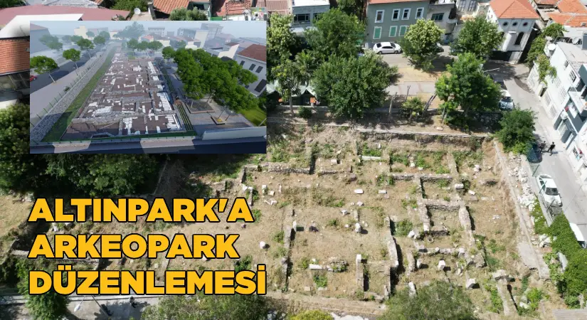 Altınpark’a Arkeopark düzenlemesi