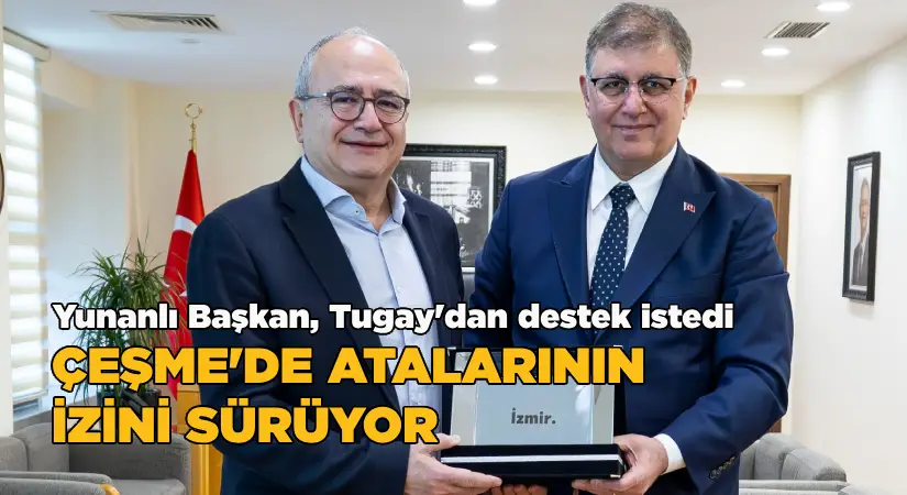 Çeşme’de atalarının izini sürüyor