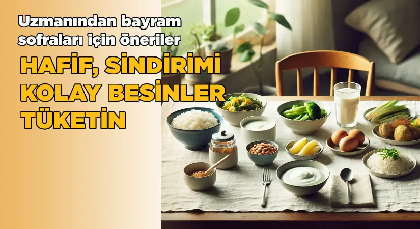 Uzmanından bayram sofraları için öneriler