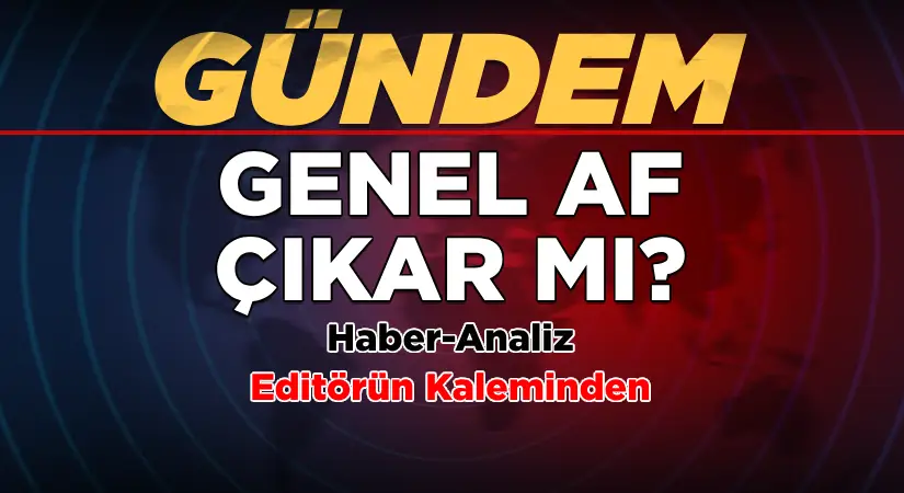 Genel Af Çıkar Mı?