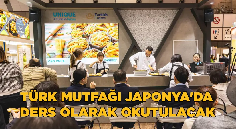 Türk mutfağı Japonya’da ders olarak okutulacak
