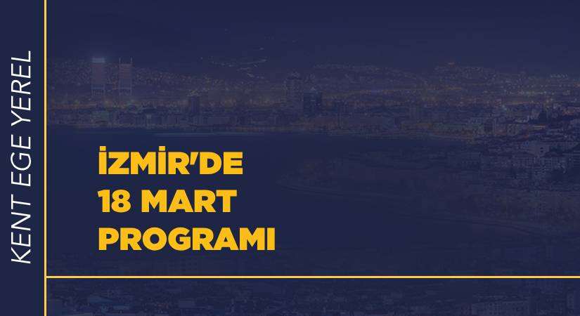 İzmir 18 Mart için hazır