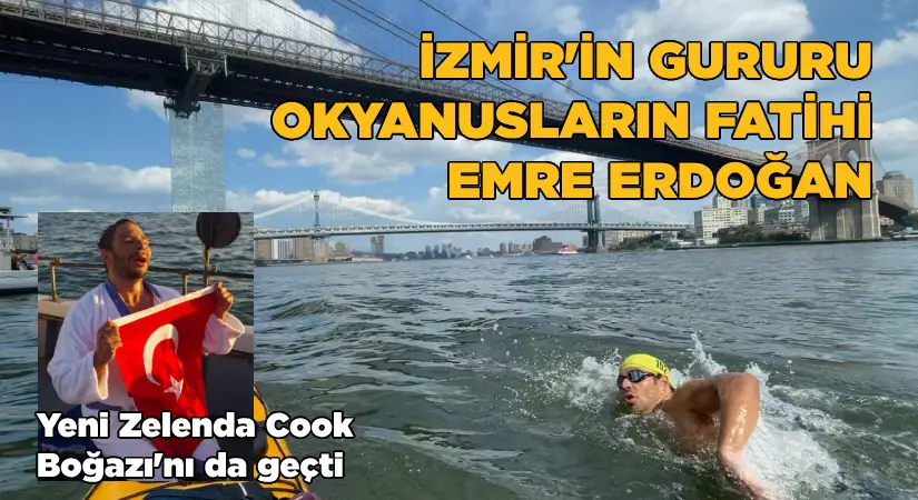 İzmir’in gururu “Okyanusların Fatihi” Emre Erdoğan