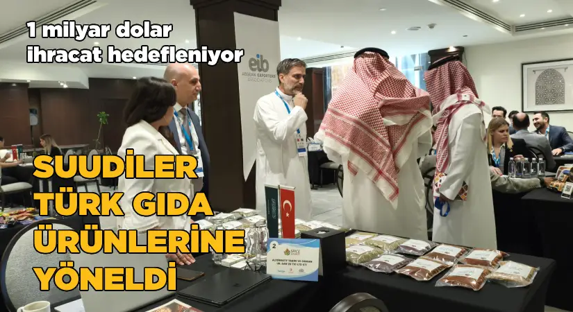 Suudiler Türk Gıda Ürünlerine Yöneldi