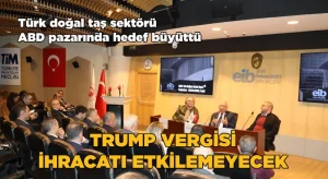 ABD’nin yüzde 10’luk gümrük vergisi maden ihracatçılarını etkilemeyecek