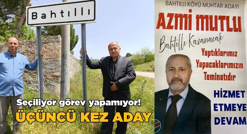 Seçiliyor, görev yapamıyor. Üçüncü kez aday!