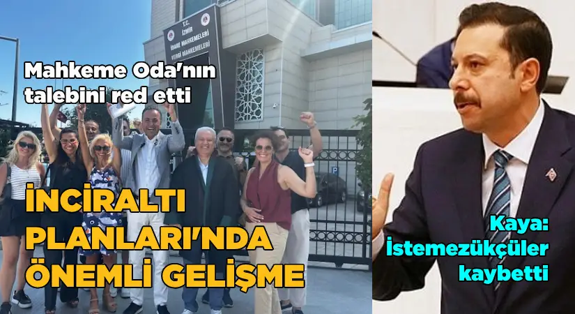 Mahkeme Oda’nın talebini red etti; İnciraltı planları devam