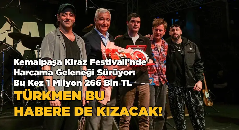 Kemalpaşa Kiraz Festivali’nde Harcama Geleneği Sürüyor: Bu Kez 1 Milyon 266 Bin TL