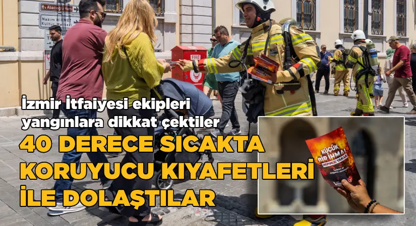 İzmir İtfaiyesi yangınlara dikkat çekmek için sokağa indi