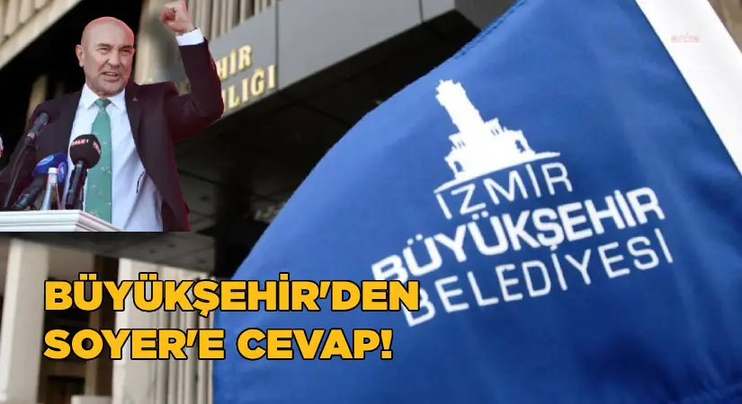 Büyükşehir’den Soyer’e cevap!