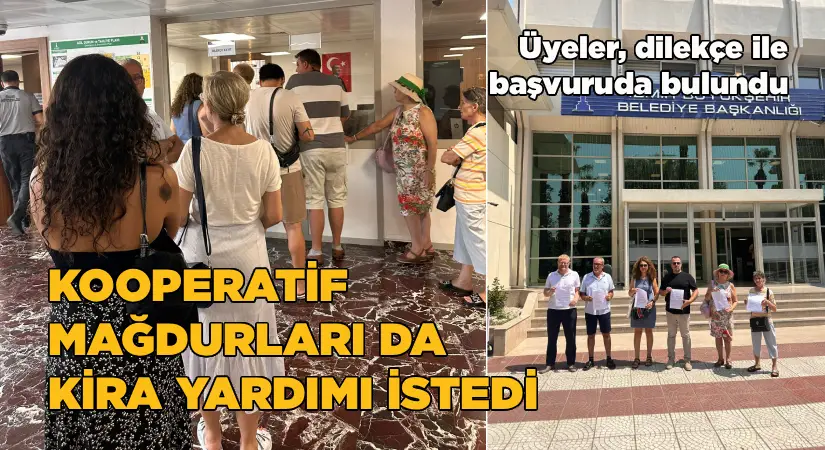 Kooperatif mağdurları da kira yardımı istedi