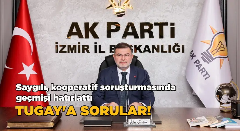 Saygılı, kooperatif soruşturmasında, geçmişi hatırlattı!  Tugay’a sorular!