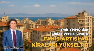 YMMO’dan Emlak Vergisi uyarısı: Fahiş artış kiraları yükseltir!