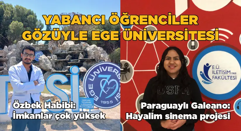 Uluslararası Öğrenciler Ege Üniversitesi’ni Anlattı