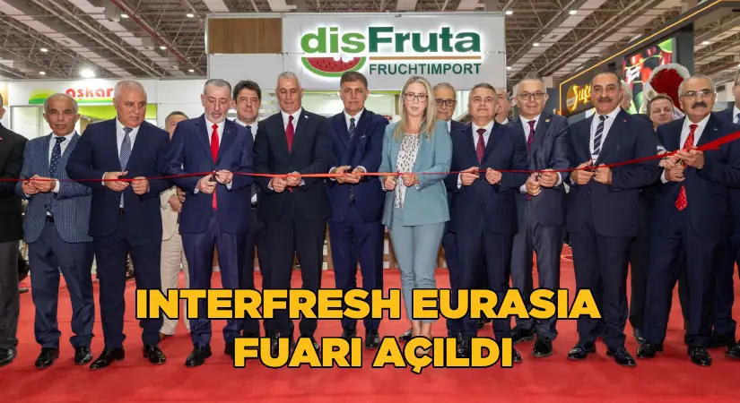 Interfresh Eurasia Fuarı açıldı