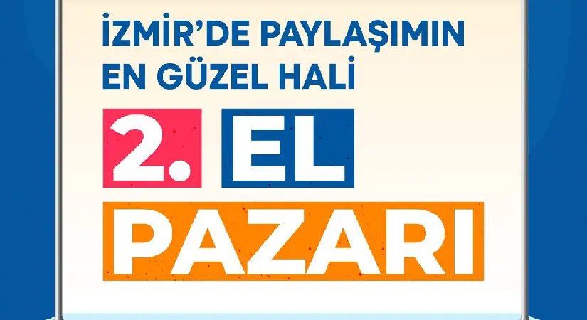 İzmir’in ilçelerinde ikinci el pazarları açılıyor