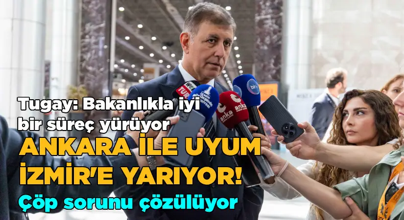 Tugay: Bakanlıkla iyi bir süreç yürüyor