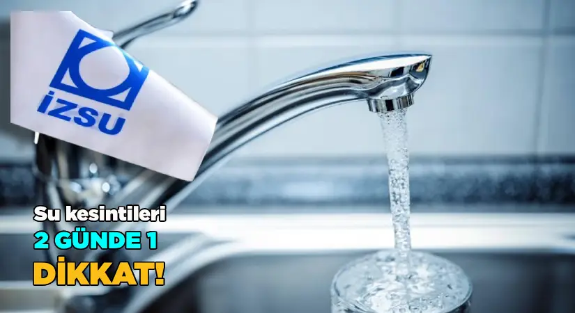 Dikkat! Su kesintileri 2 günde 1 oldu