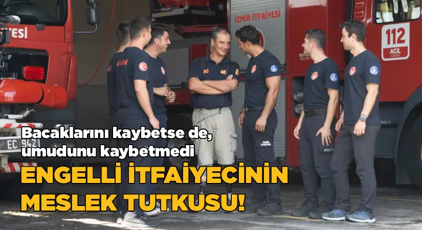 Engelli itfaiyecinin meslek tutkusu!