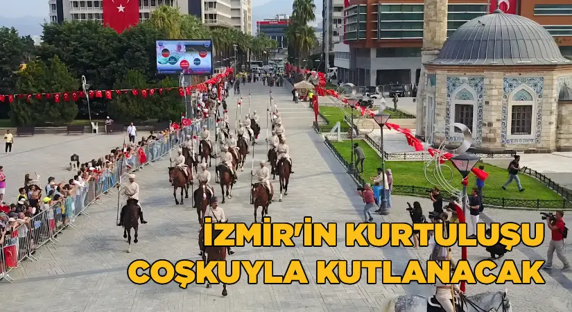İzmir’in Kurtuluşunun 103. Yılı Coşkuyla Kutlanacak
