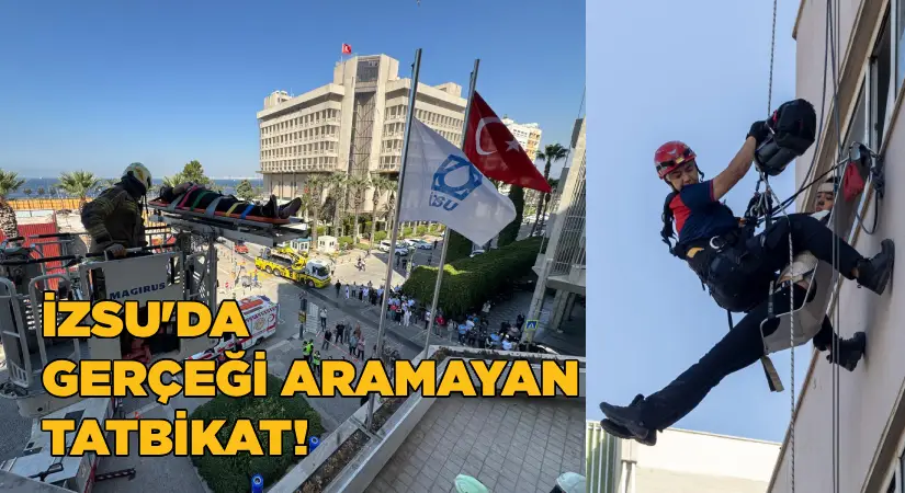 İZSU’da gerçeği aratmayan tatbikat