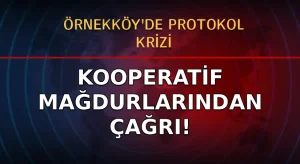  Örnekköy’de Protokol Krizi: Mağdur Üyelerden Çağrı