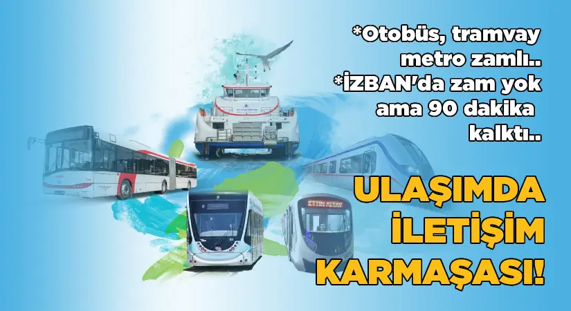 Ulaşımda iletişim karmaşası!