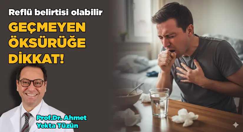Geçmeyen öksürüğe dikkat! Reflü belirtisi olabilir