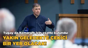 Tugay da Kemeraltı için vaatte bulundu: Yakın gelecekte çekici bir yer olacak