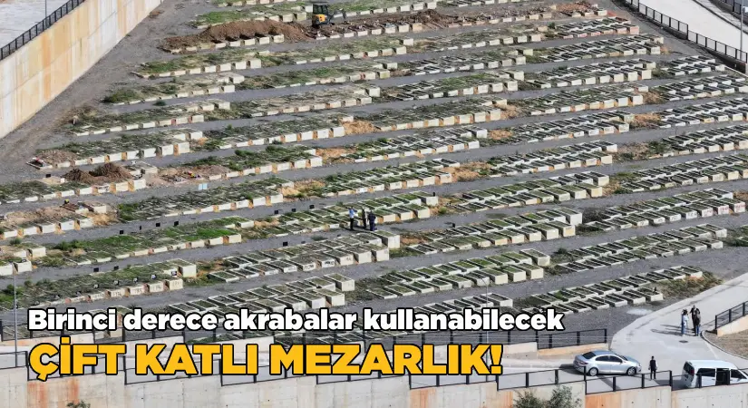 Birinci derece akrabalar için; Çift katlı mezarlık