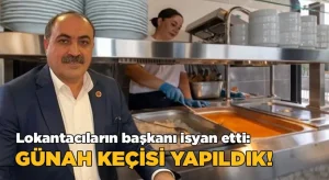 Doğan: Lokantacılar Günah Keçisi Yapıldı!