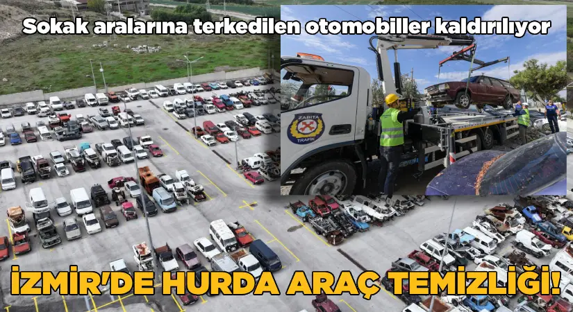 İzmir’de hurda araç temizliği! Sokak aralarına terkedilen otomobiller kaldırılıyor