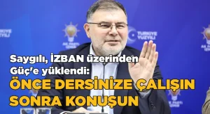 Saygılı, İZBAN tartışması üzerinden Güç’e yüklendi: Önce dersinize çalışın, sonra konuşun