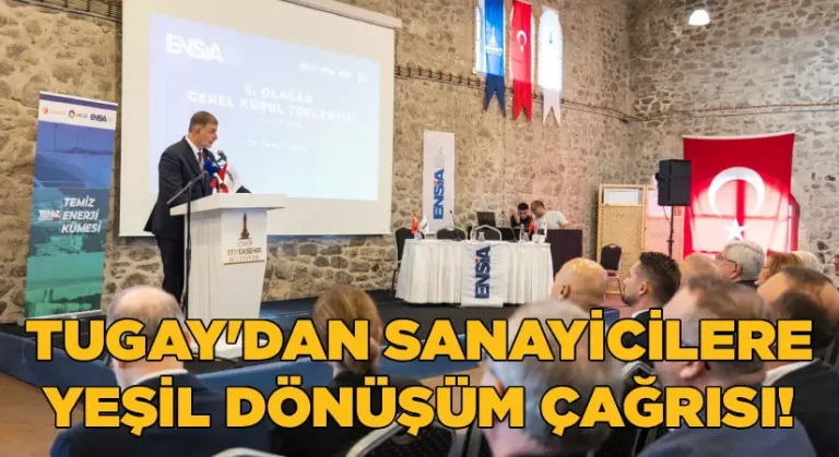 Başkan Tugay’dan sanayicilere yeşil dönüşüm çağrısı