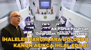 AK Partili Polat’tan Buca Belediyesi’ne “Doğrudan Temin” Eleştirisi
