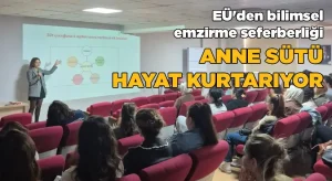 Anne Sütü Hayat Kurtarıyor: EÜ’den Anneler İçin Bilimsel Emzirme Seferberliği