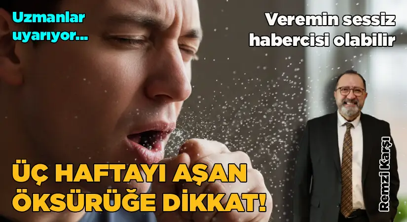 Üç Haftayı Aşan Öksürüğe Dikkat: Veremin Sessiz Uyarısı Olabilir