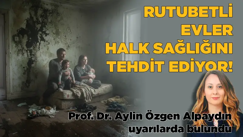 Rutubetli evler halk sağlığını tehdit ediyor
