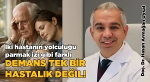Demans Tek Bir Hastalık Değil: “Aynı Tanıyı Alan İki Hastanın Yolculuğu Parmak İzi Gibi Farklı”