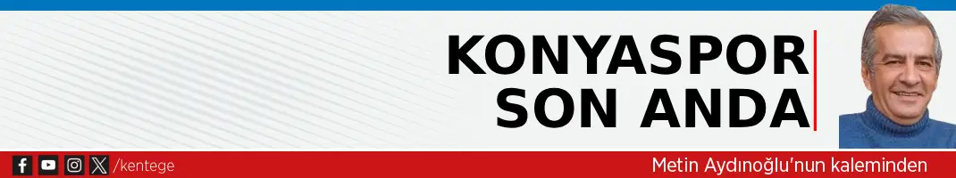 Konyaspor son anda
