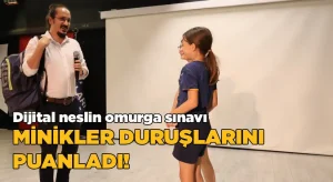 Dijital Neslin Omurga Sınavı: Minikler Duruşlarını Puanladı!