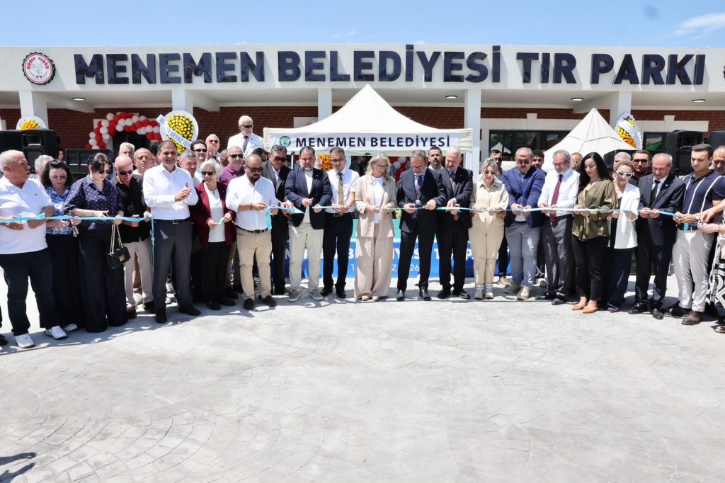 Menemen Belediyesi’nin100 araç kapasiteli TIR Parkı törenle hizmete açıldı