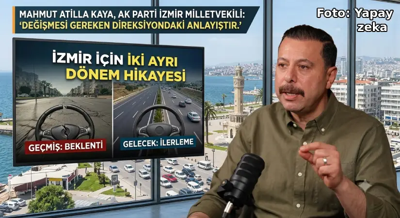 AK Partili Kaya’dan İzmir Yönetimine ‘Şoför’ Benzetmeli Tepki!
